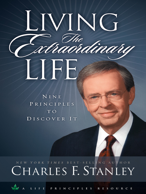 Title details for Living the Extraordinary Life by Charles F. Stanley - Available